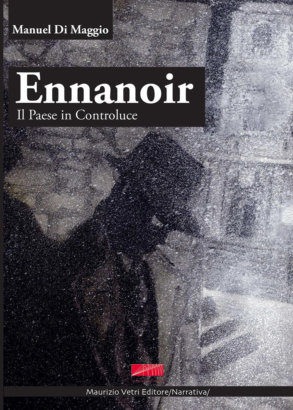 Ennanoir. Un paese in controluce