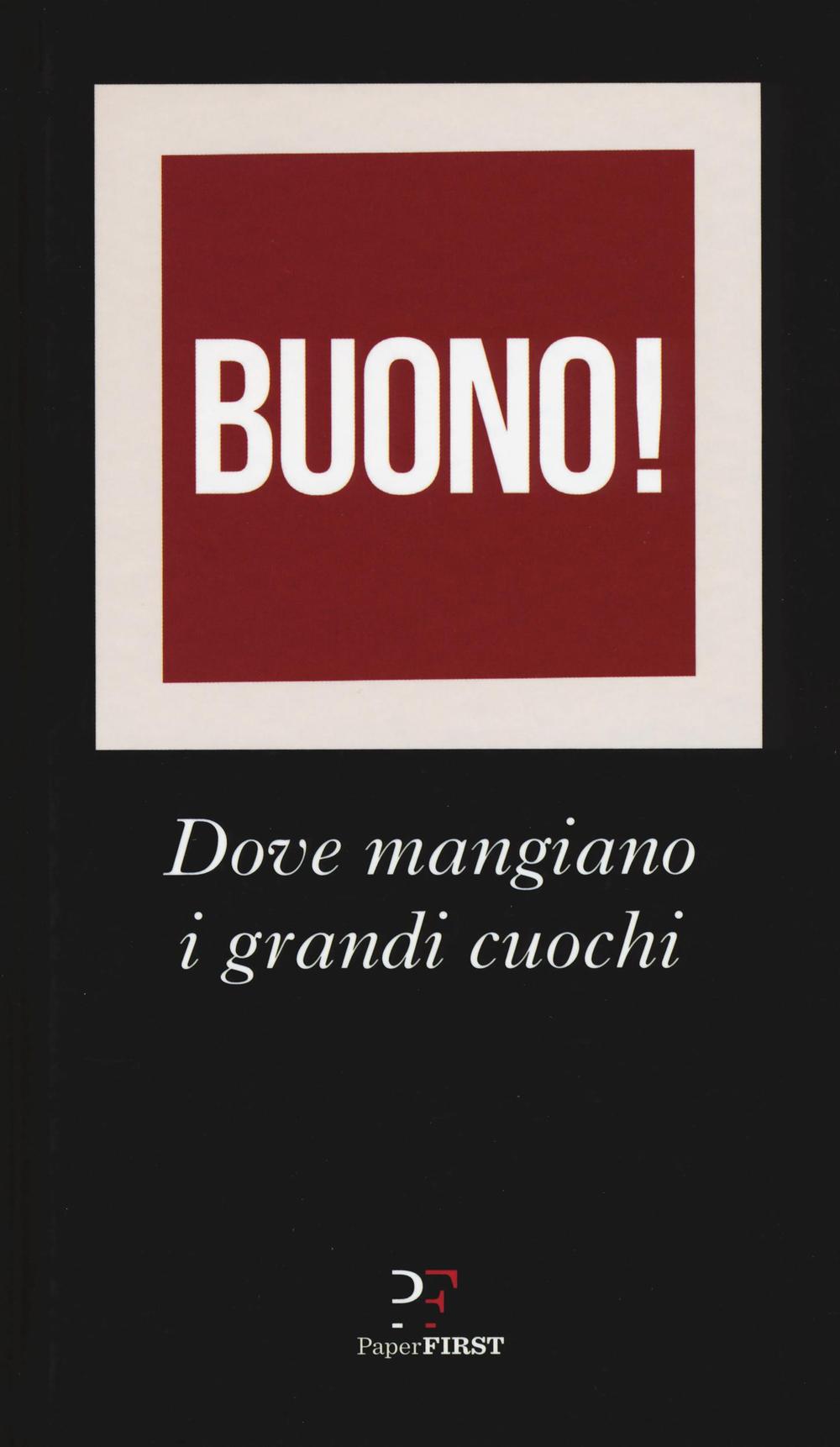 Buono! Dove mangiano i grandi cuochi