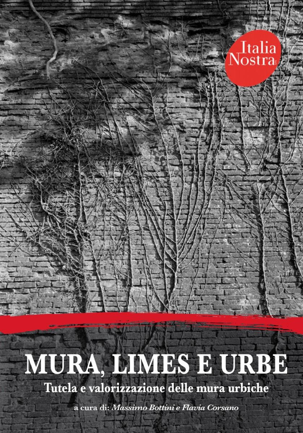 Mura, Limes e Urbe. Tutela e valorizzazione delle mura urbiche