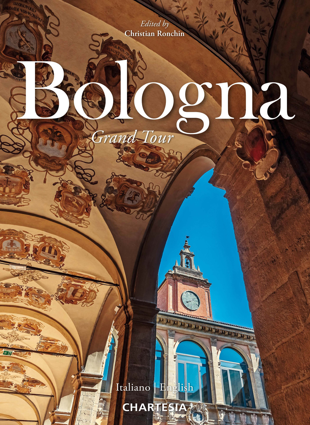 Bologna. Grand Tour. Ediz. italiana e inglese