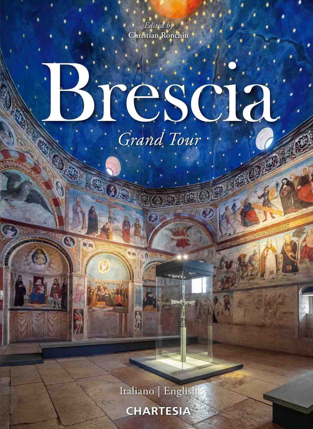 Brescia. Grand Tour. Ediz. italiana e inglese