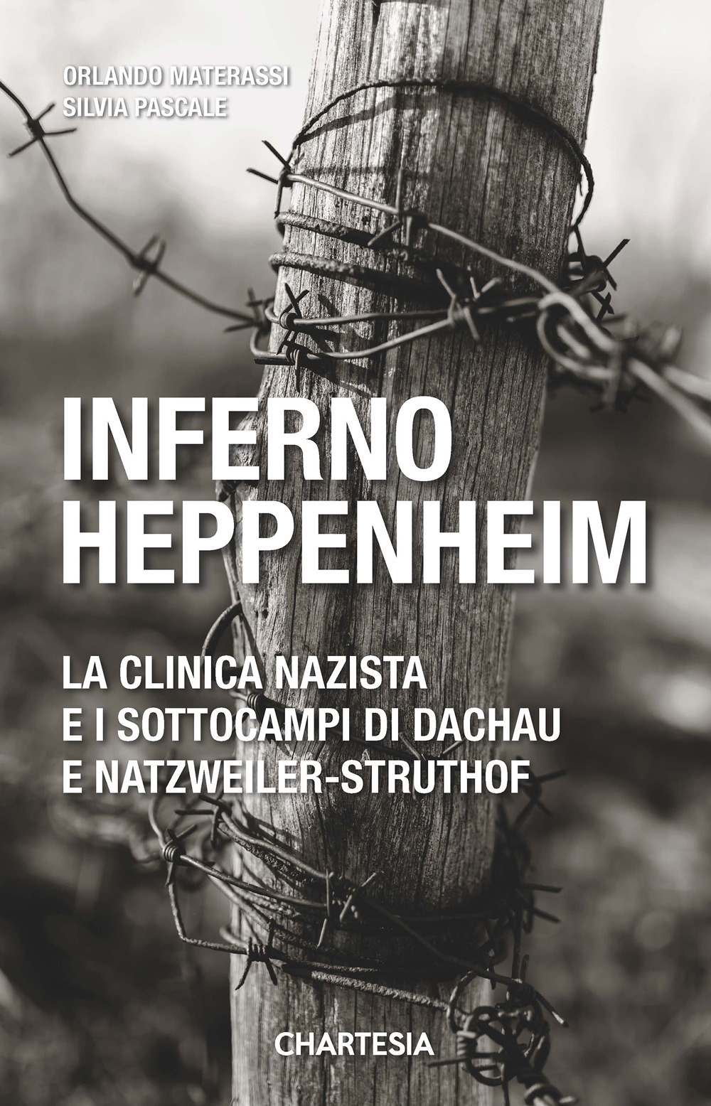 Inferno Heppenheim. La clinica nazista e i sottocampi di Dachau e Natzweiler-Struthof