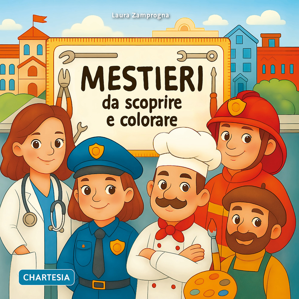 Mestieri da scoprire e colorare. Ediz. a caratteri grandi
