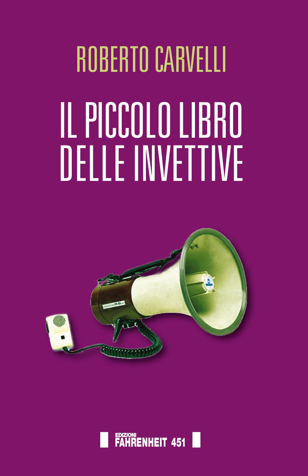 Il piccolo libro delle invettive