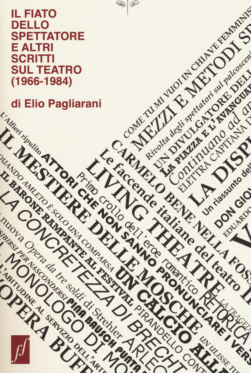 Il fiato dello spettatore e altri scritti sul teatro (1966-1984)