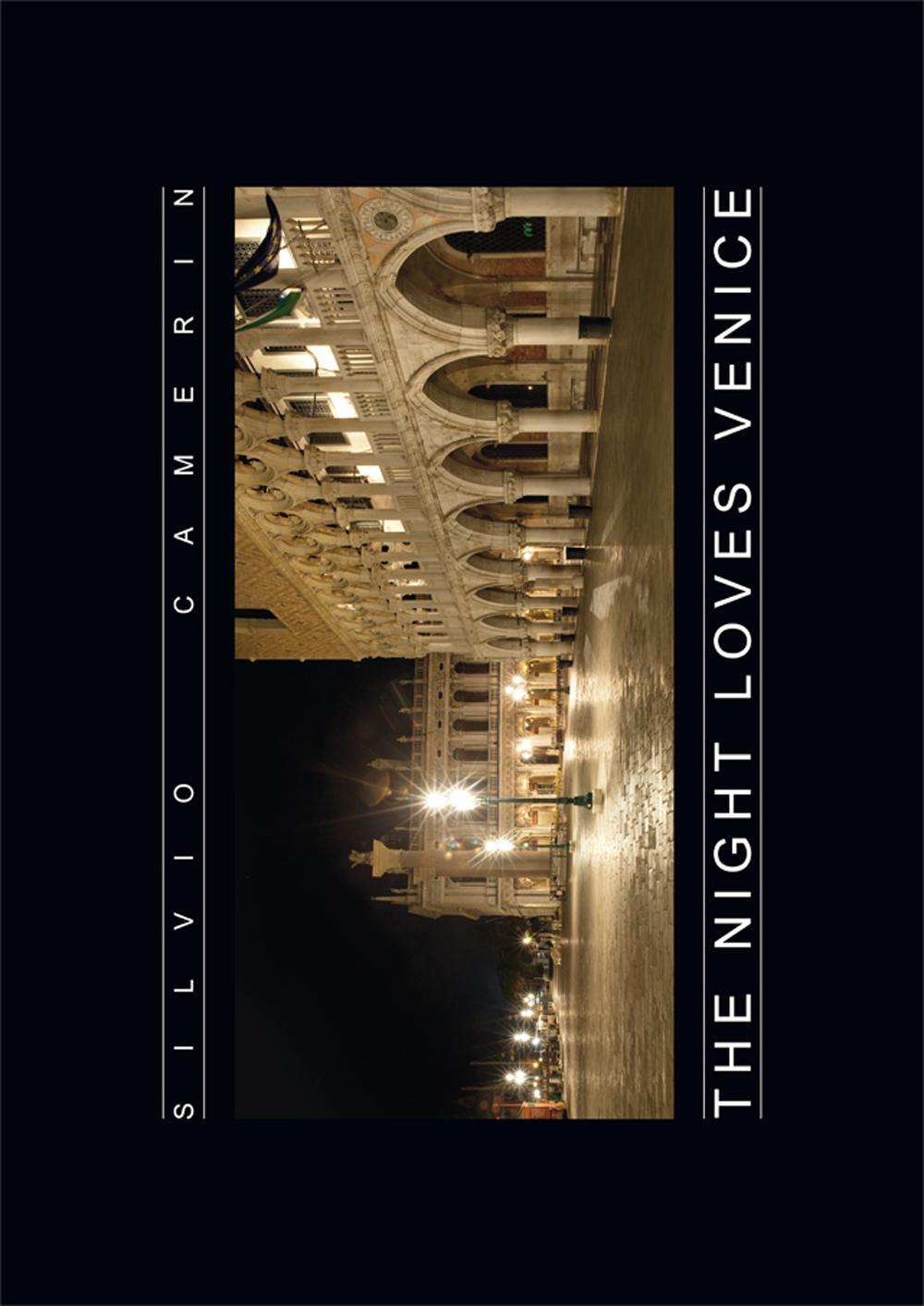 The night loves Venice. Ediz. illustrata
