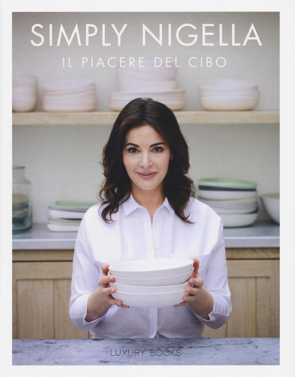 Simply Nigella. Il piacere del cibo. Ediz. illustrata