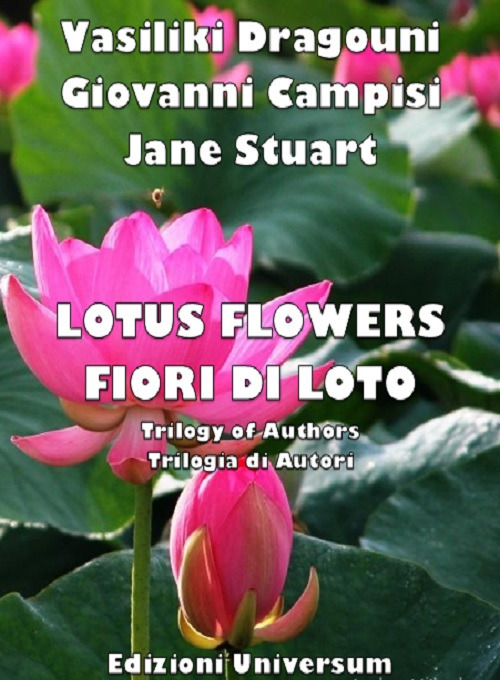 Lotus flowers. Trilogy of authors-Fiori di loto. Trilogia di autori. Ediz. bilingue