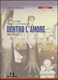 Antologia premio letterario «Dentro l'amore». 2ª edizione