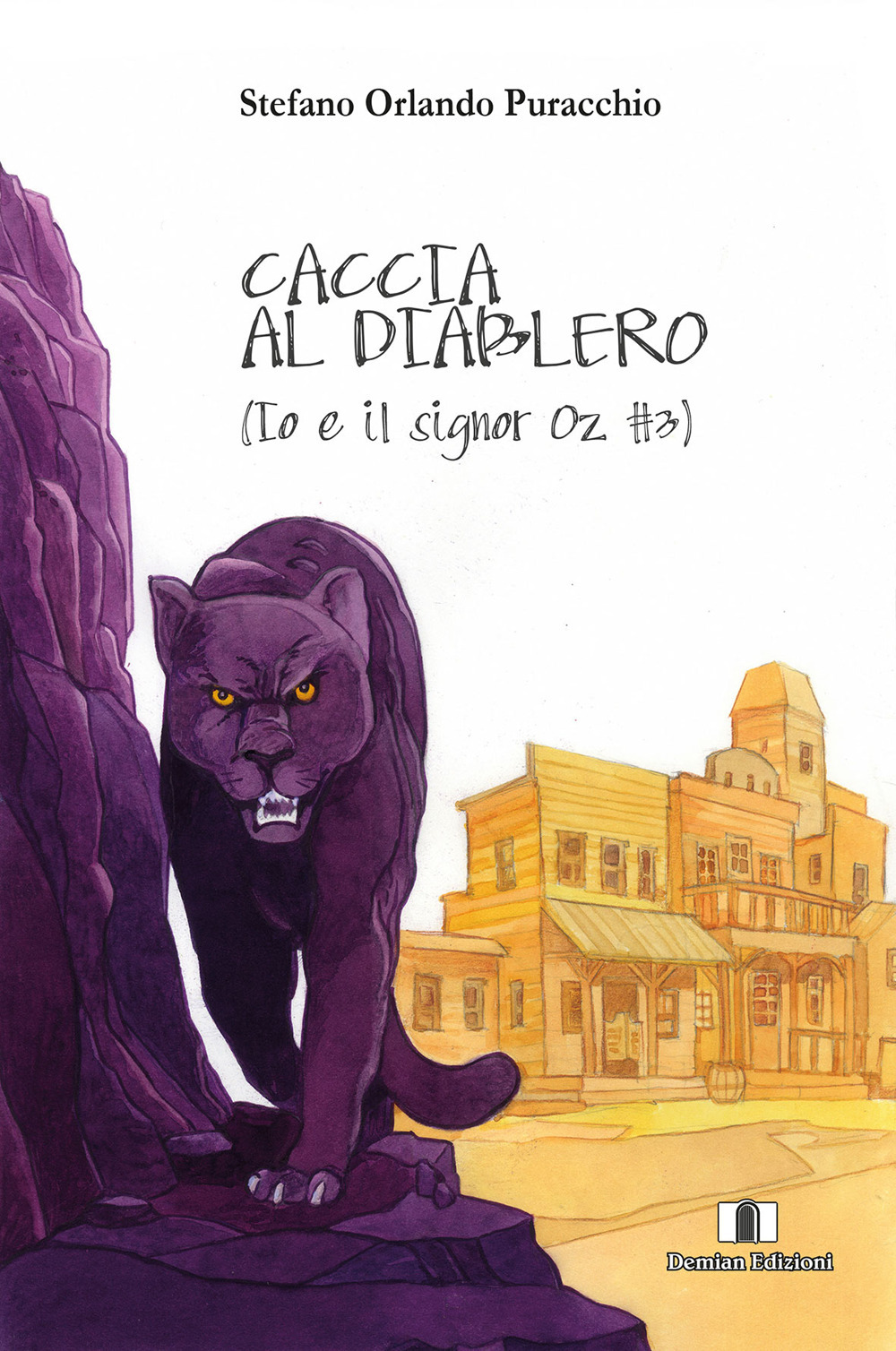 Caccia al diablero. Io e il signor Oz. Vol. 3