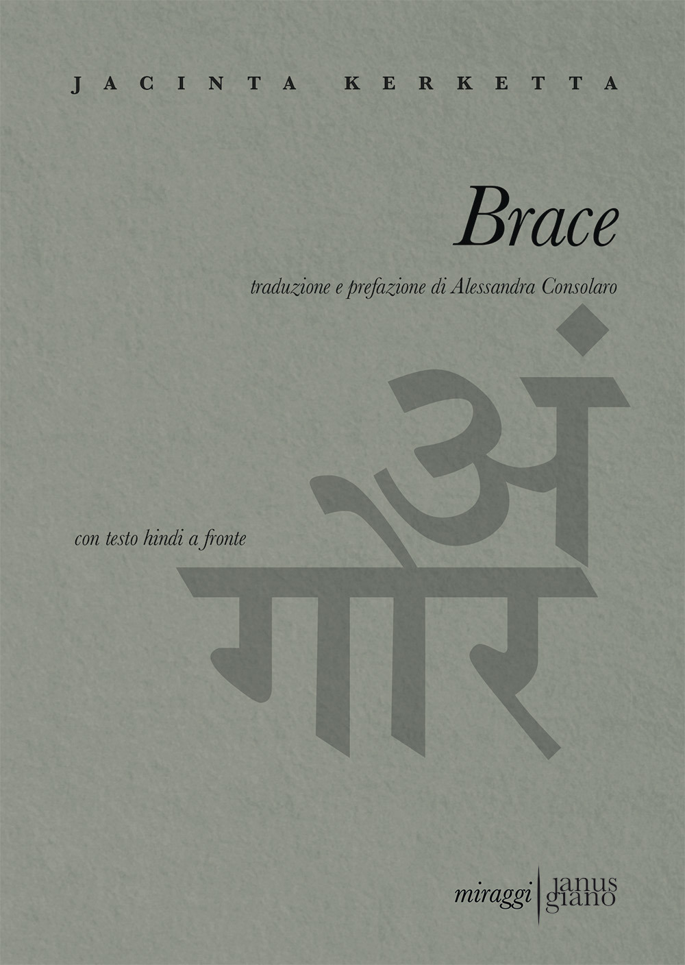 Brace. Testo hindi a fronte. Ediz. bilingue