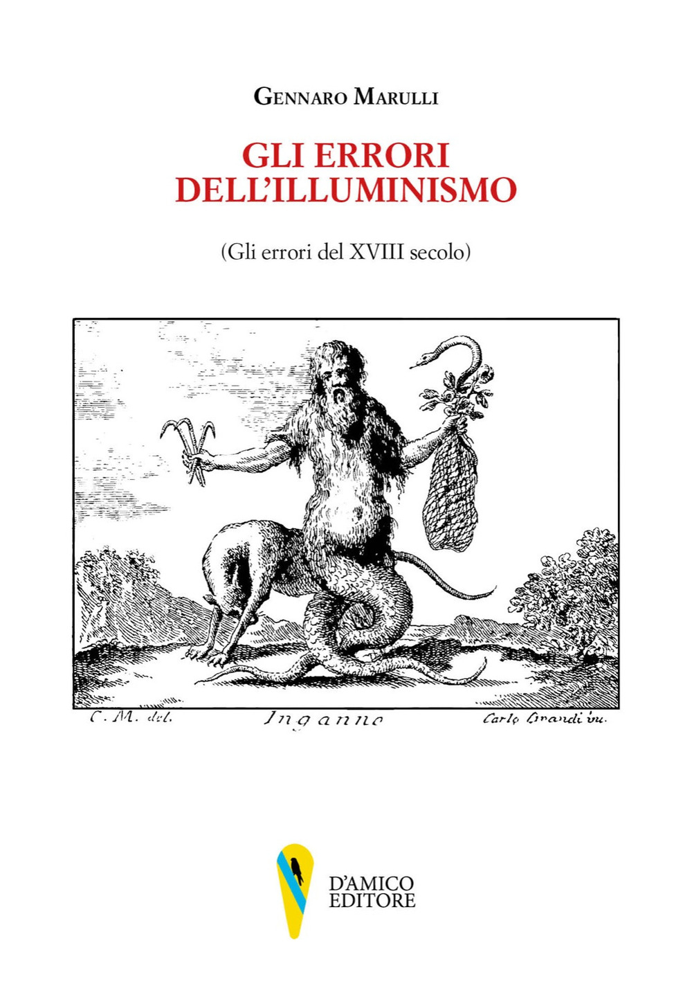 Gli errori dell'Illuminismo (Gli errori del XVIII secolo)