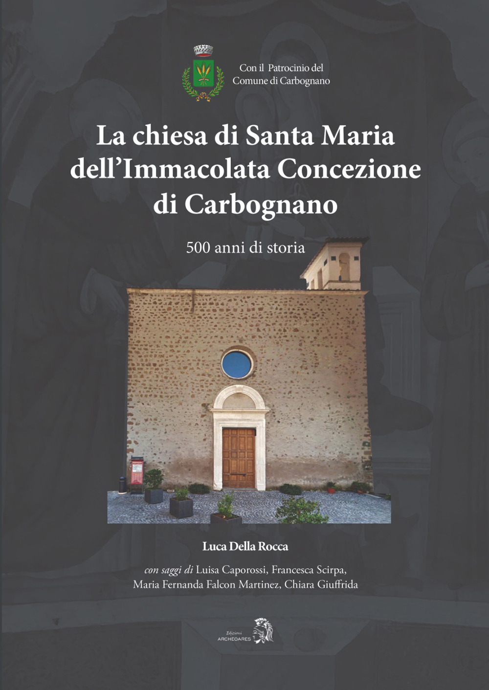 La chiesa di Santa Maria dell'Immacolata Concezione di Carbognano. 500 anni di storia