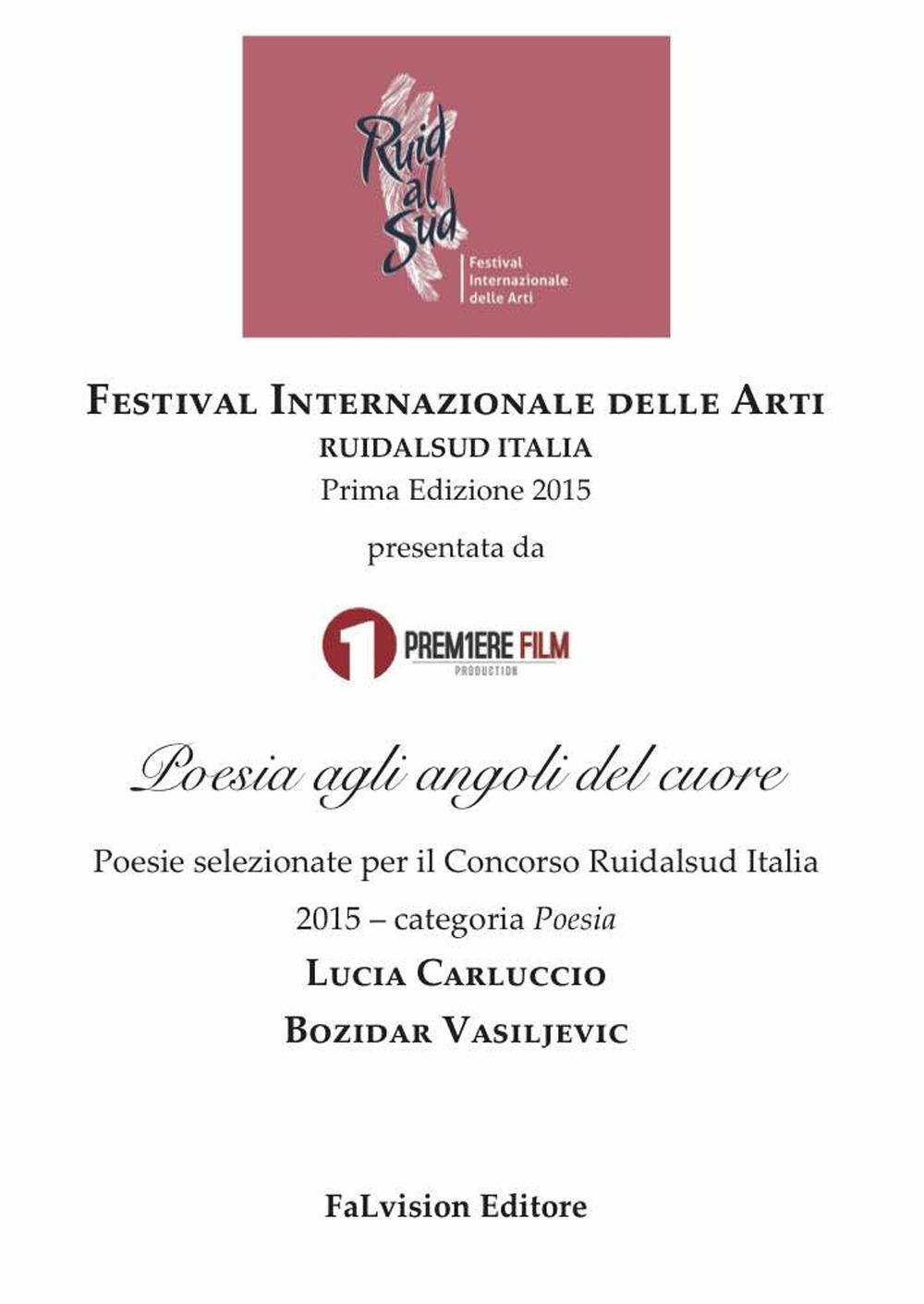 Poesia agli angoli del cuore. Poesie selezionate per il Concorso Ruidalsud Italia 2015