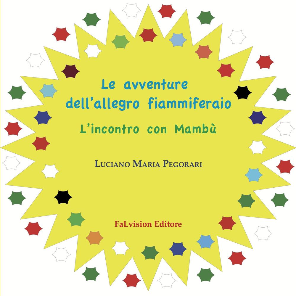 Le avventure dell'allegro fiammiferaio. L'incontro con Mambù. Ediz. illustrata