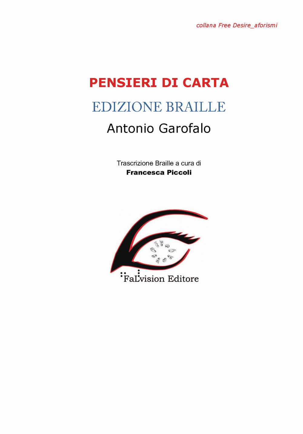 Pensieri di carta. Aforismi. Ediz. in braille