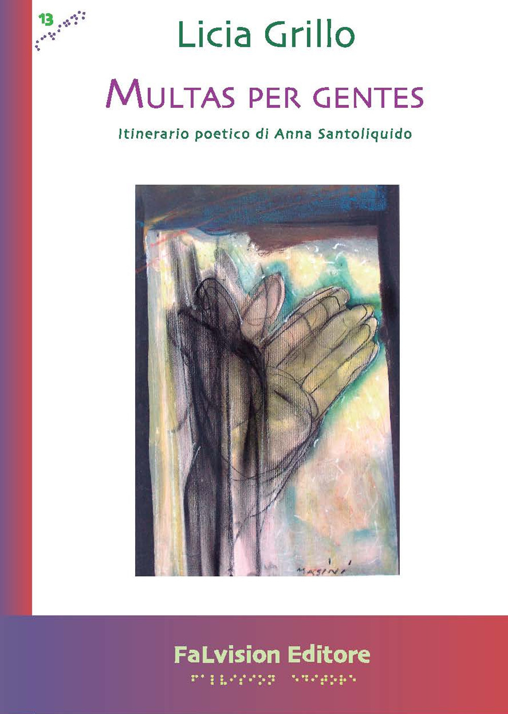 Multas per gentes. Itinerario poetico di Anna Santoliquido