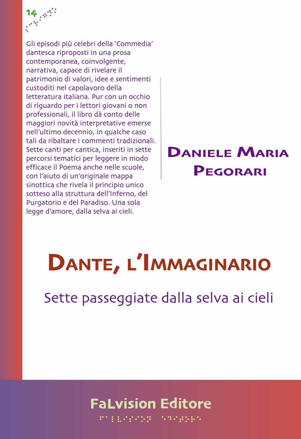 Dante, l'Immaginario. Sette passeggiate dalla selva ai cieli