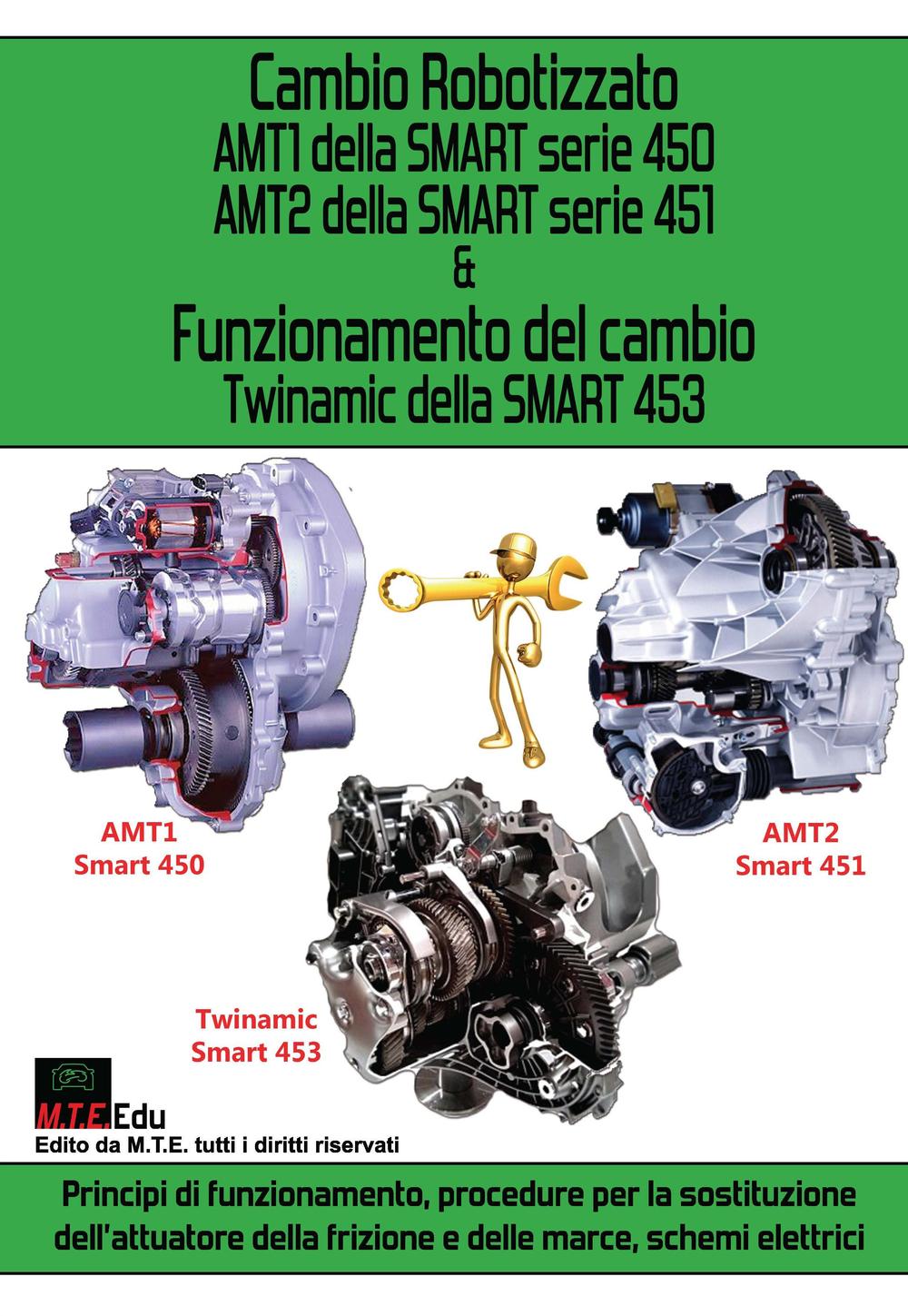 Cambio robotizzato AMT1 della Smart serie 450, AMT2 della Smart serie 451 e funzionamento del cambio Twinamic della Smart 453