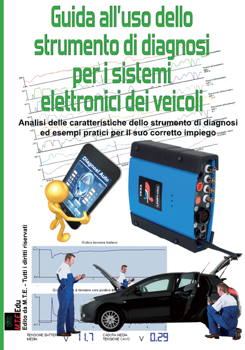 Guida all'uso dello strumento di diagnosi per i sistemi elettronici dei veicoli. Analisi delle caratteristiche dello strumento di diagnosi ed esempi pratici per il suo corretto impiego
