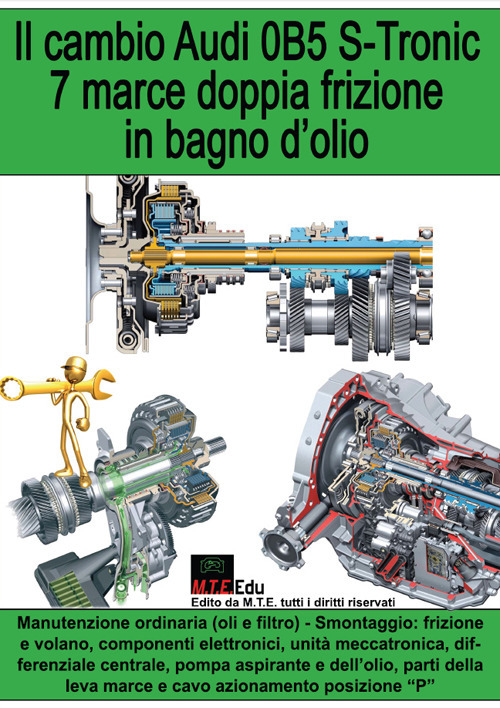 Il cambio Audi 0B5 S-Tronic 7 marce doppia frizione in bagno d'olio