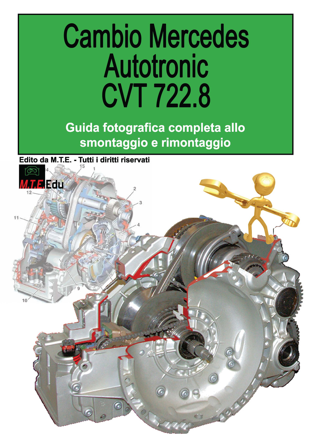 Cambio Mercedes Autotronic CVT 722.8. Guida fotografica completa allo smontaggio e rimontaggio