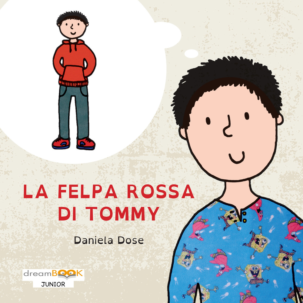 La felpa rossa di Tommy. Ediz. illustrata