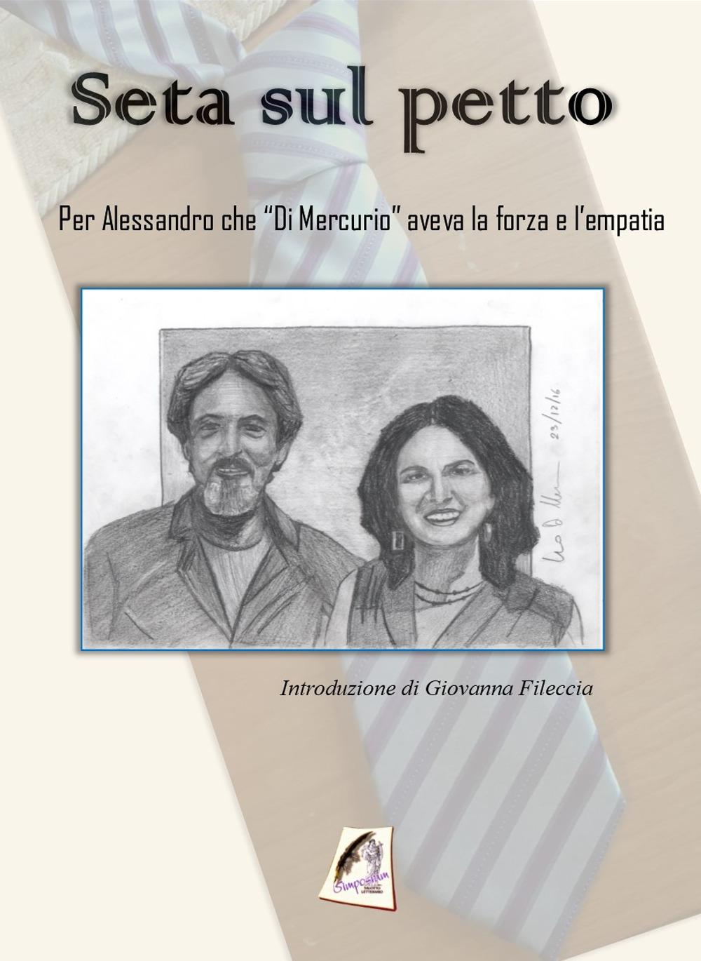 Seta sul petto. Per Alessandro che 