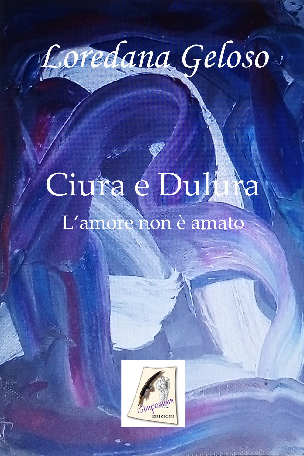 Ciura e Dulura. L'amore non è amato. Nuova ediz.