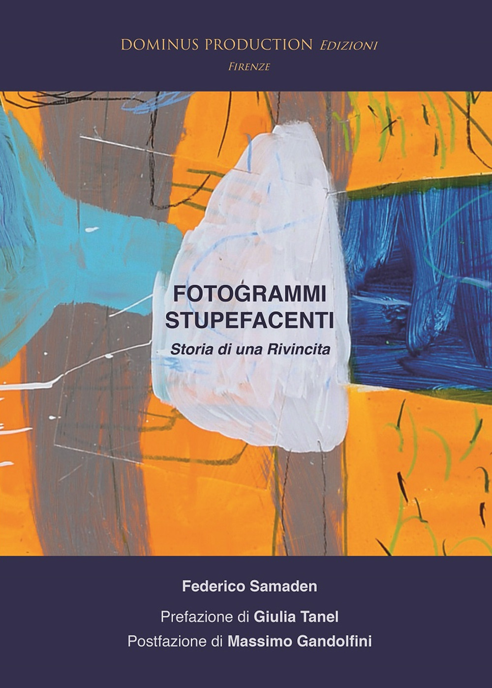 Fotogrammi stupefacenti. Storia di una rivincita