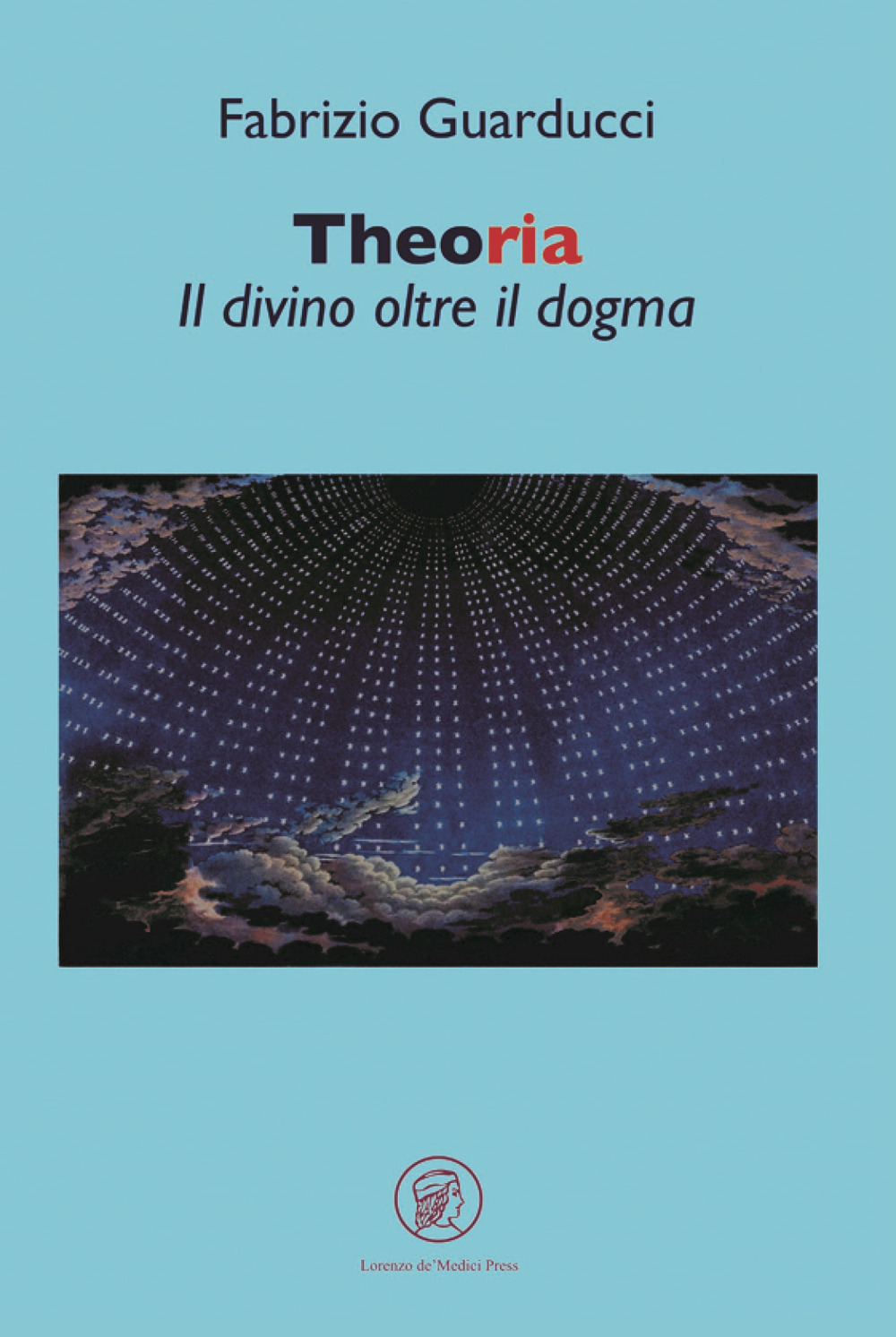 Theoria. Il divino oltre il dogma