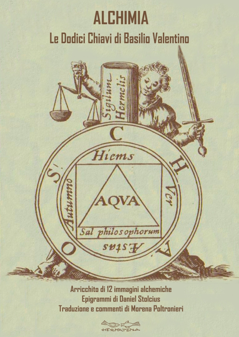 Alchimia. Le dodici chiavi della filosofia. Arricchito di 12 immagini alchemiche. Epigrammi di Daniel Stolcius. Testo latino a fronte