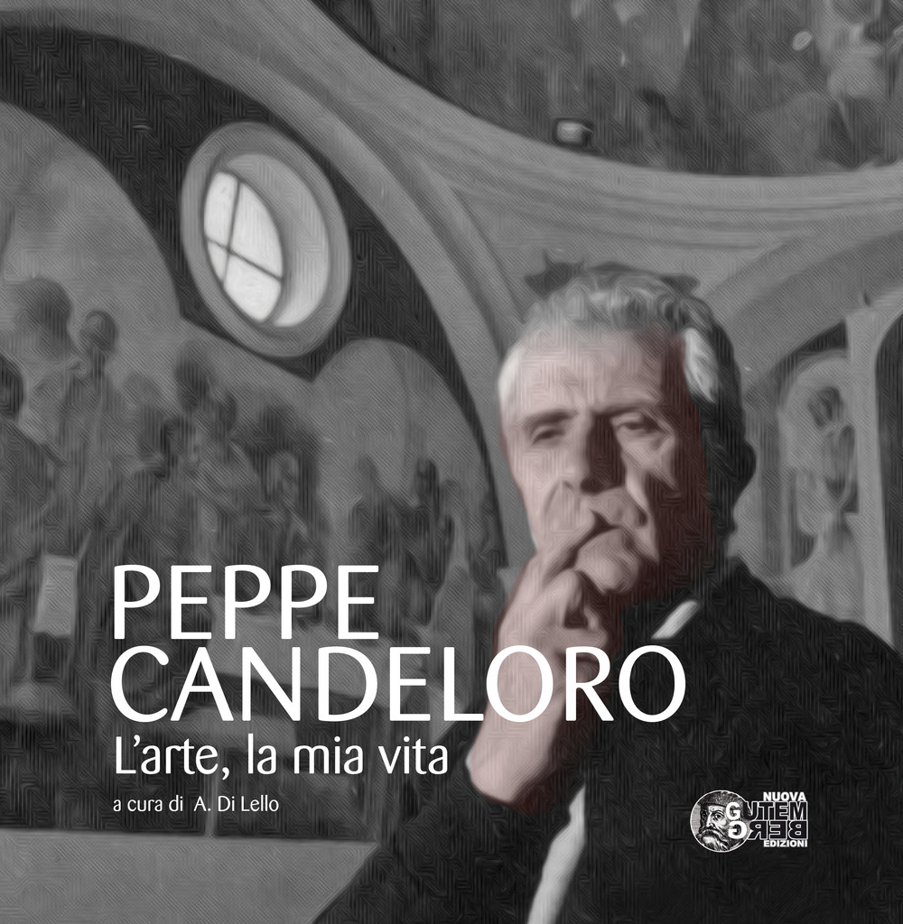 Peppe Candeloro. L'arte, la mia vita. Ediz. illustrata