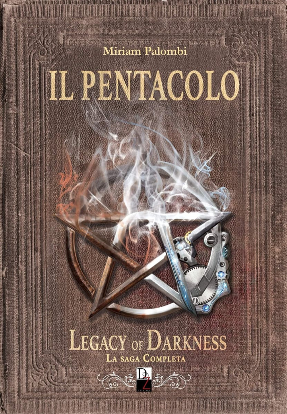 Il pentacolo. Legacy of darkness. La saga completa