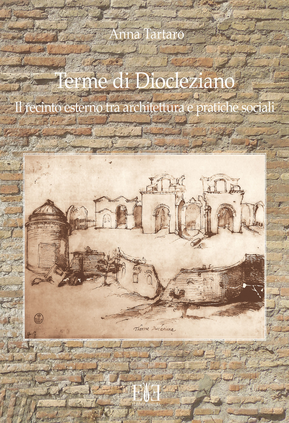 Terme di Diocleziano. Il recinto esterno tra architettura e pratiche sociali