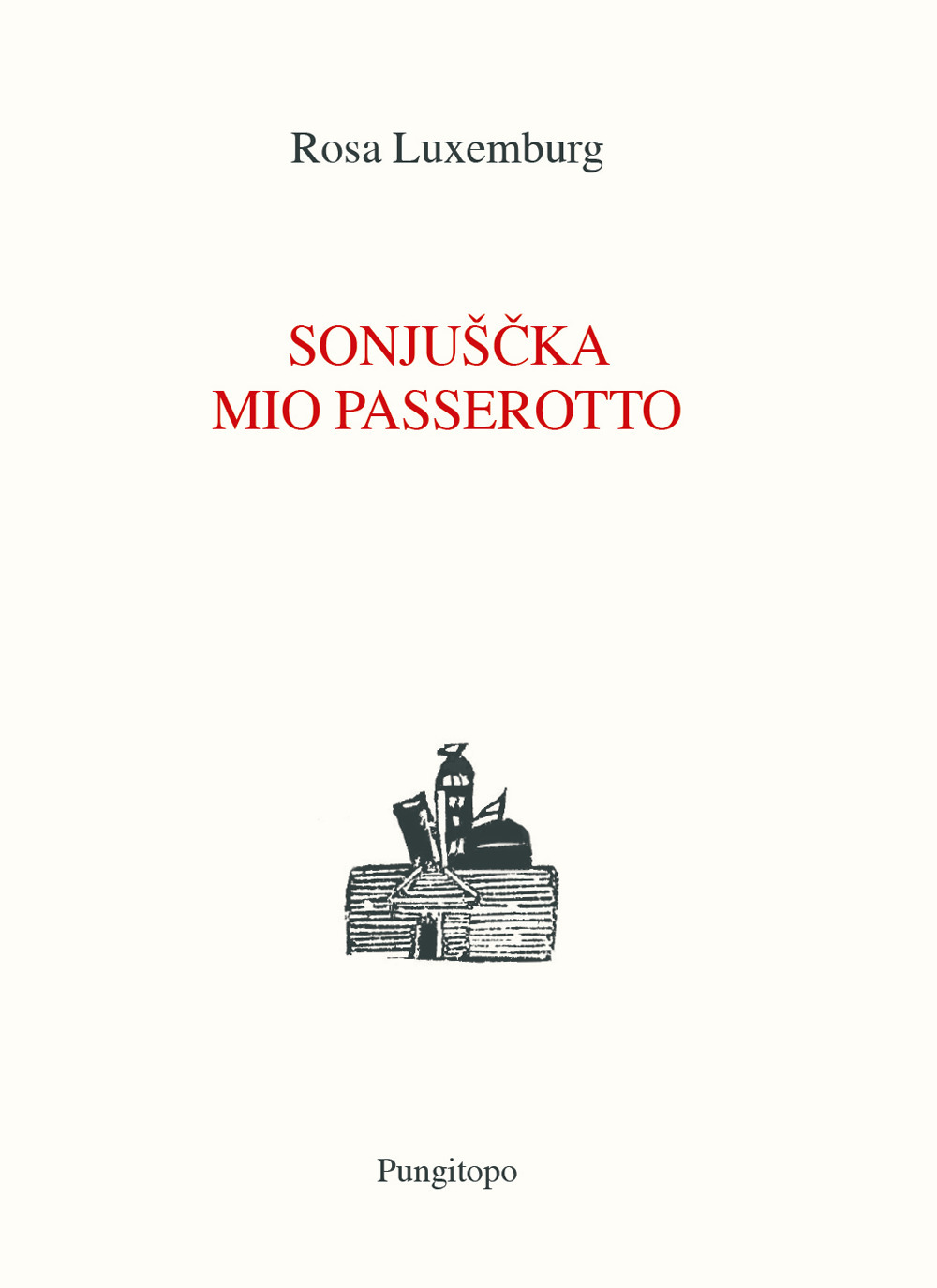 Sonjuscka, mio passerotto