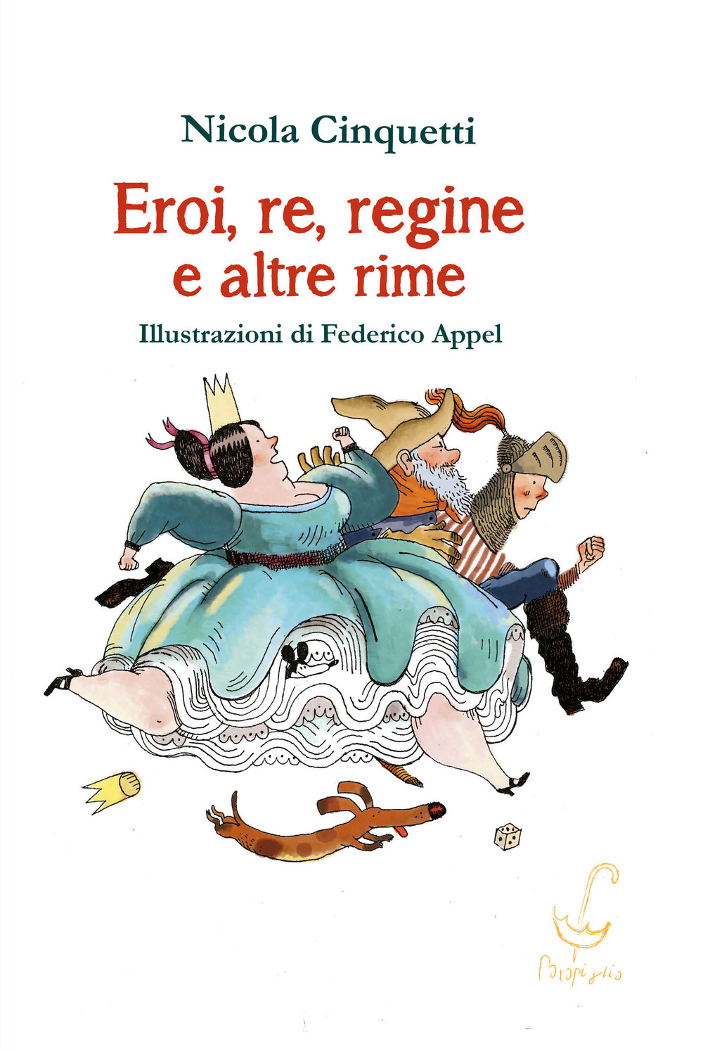 Eroi, re, regine e altre rime
