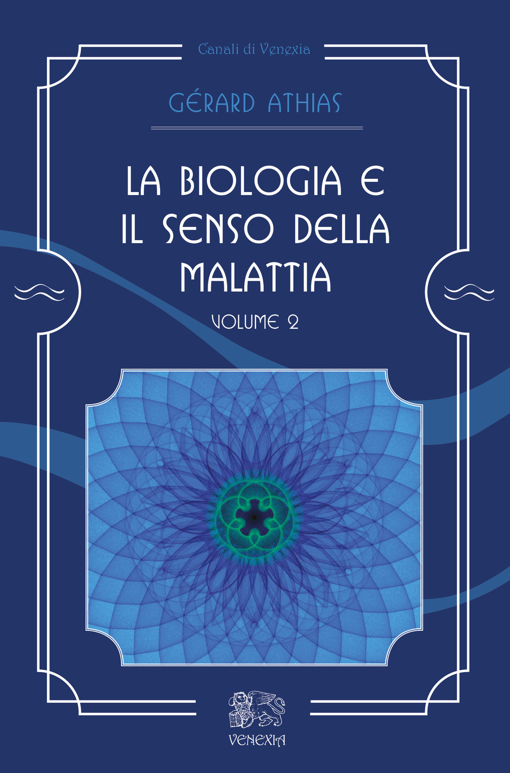 La biologia e il senso della malattia. Vol. 2