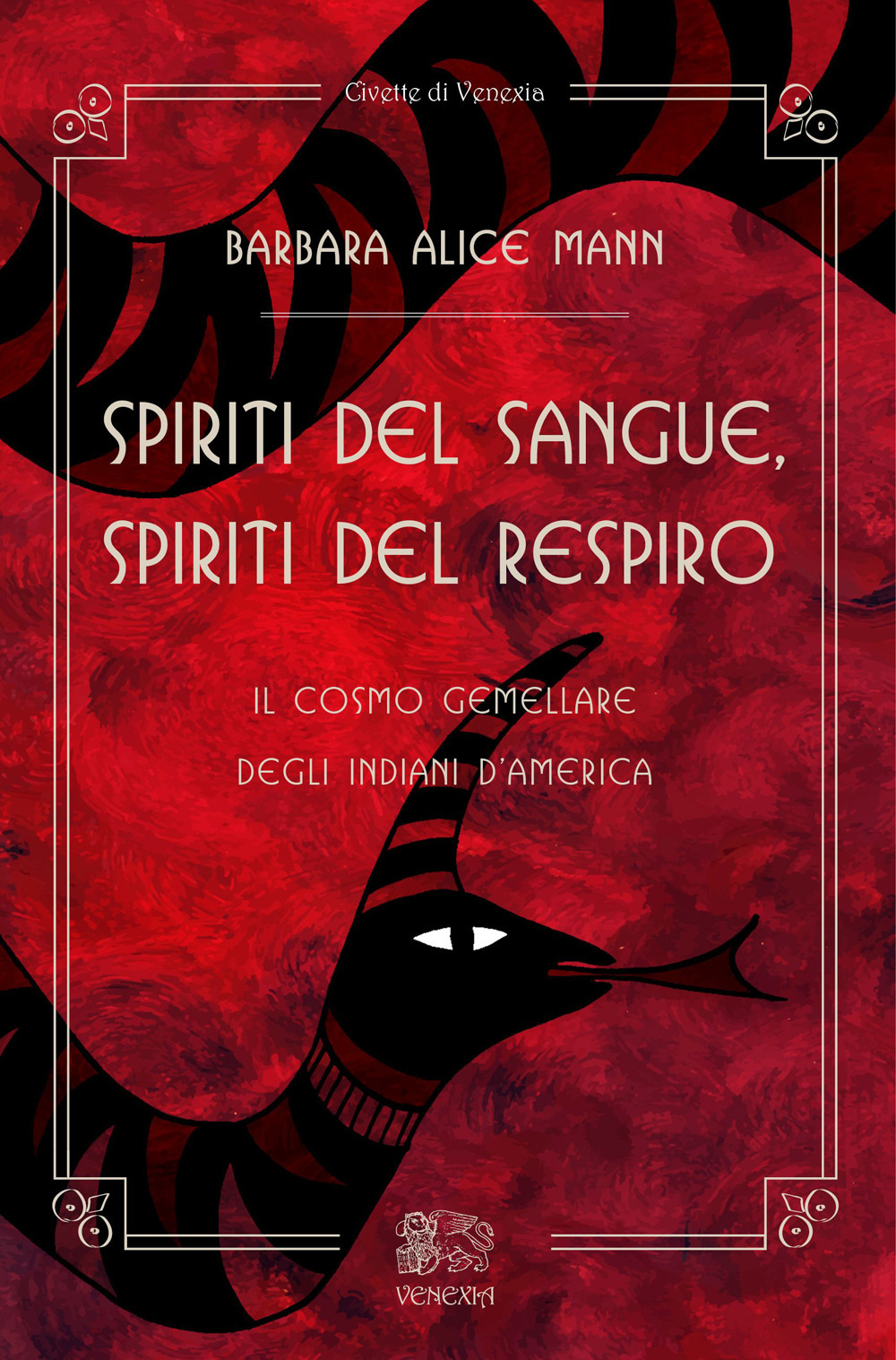 Spiriti del Sangue, Spiriti del Respiro. Il cosmo gemellare degli Indiani d'America