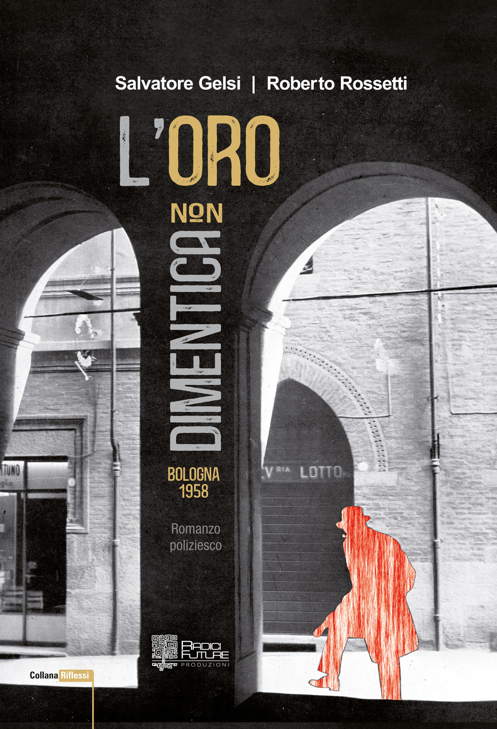 L'oro non dimentica. Bologna 1958