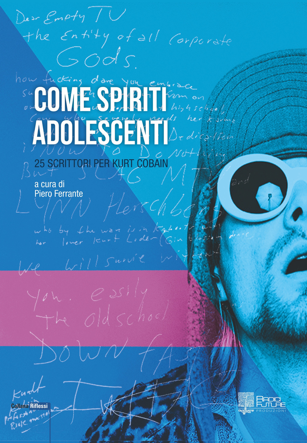 Come spiriti adolescenti. 25 scrittori per Kurt Cobain