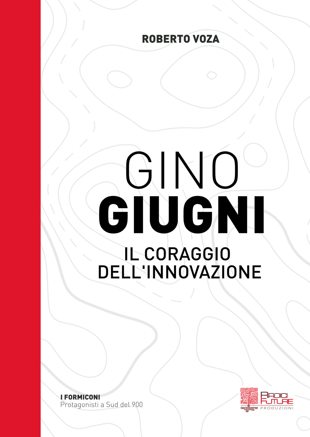 Gino Giugni. Il coraggio dell'innovazione