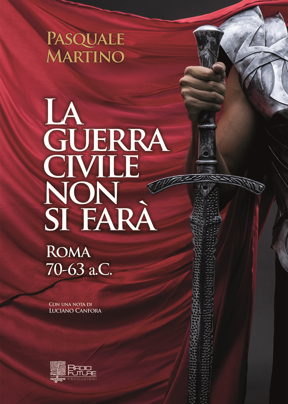 La guerra civile non si farà. Roma 70-63 a.C.