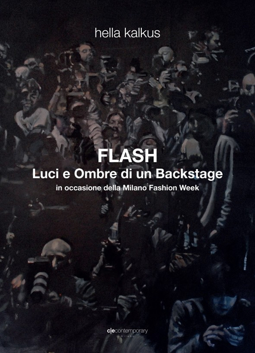 Hella Kalkus-Flash. Luci e ombre di un backstage. Ediz. multilingue