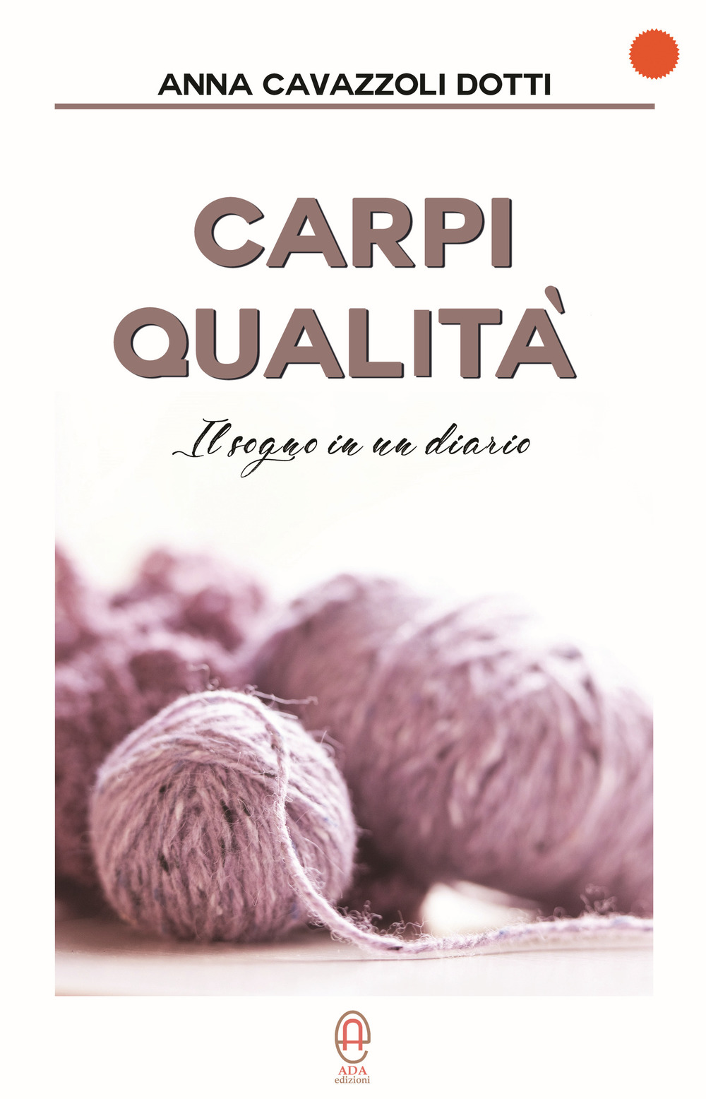 Carpi Qualità. Il sogno in un diario