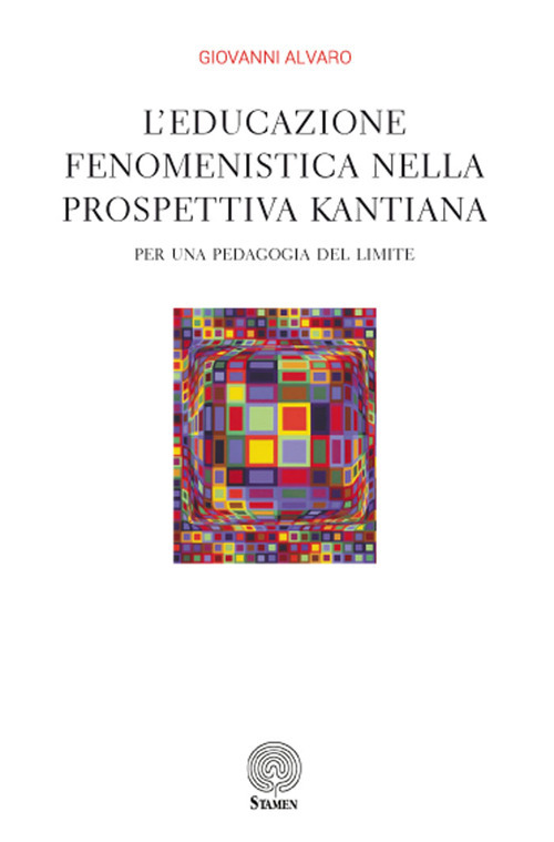 L'educazione fenomenistica nella prospettiva kantiana. Per una pedagogia del limite