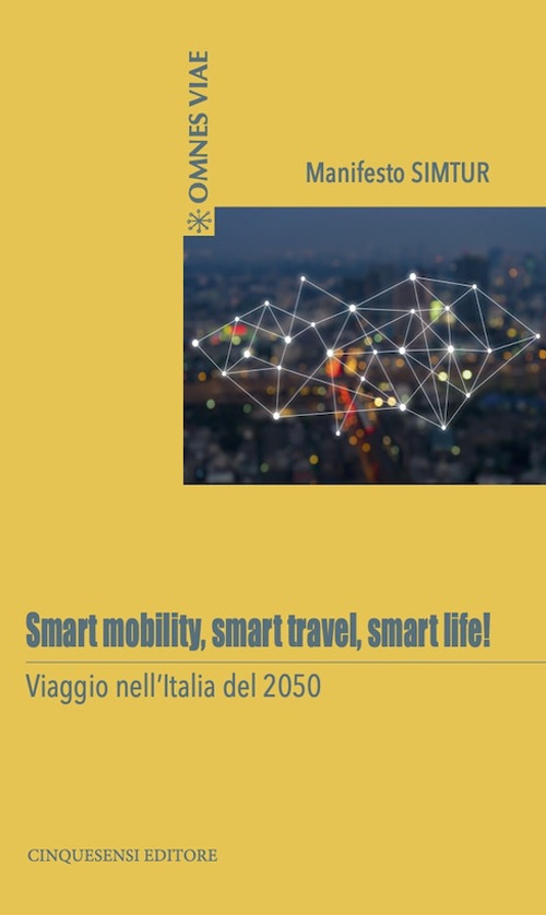 Smart mobility, smart travel, smart life! Viaggio nell'Italia del 2050