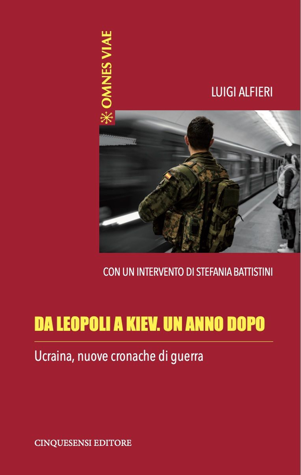 Da Leopoli a Kiev. Un anno dopo. Ucraina, nuove cronache di guerra. Ediz. illustrata