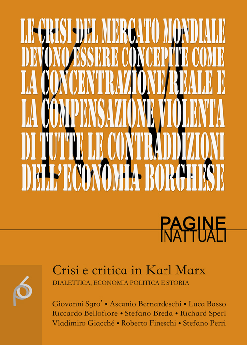 Crisi e critica in Karl Marx. Dialettica, economia politica e storia