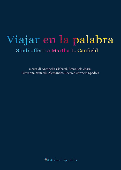 Viajar en la palabra. Studi offerti a Martha L. Canfield